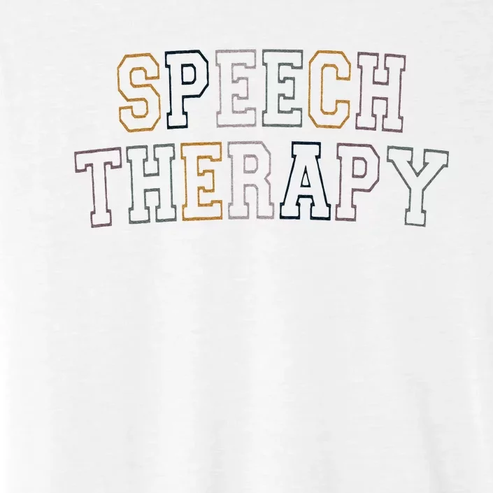 Speech Therapy Speech Language Pathologist Therapist ChromaSoft Performance T-Shirt