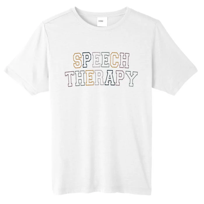 Speech Therapy Speech Language Pathologist Therapist ChromaSoft Performance T-Shirt