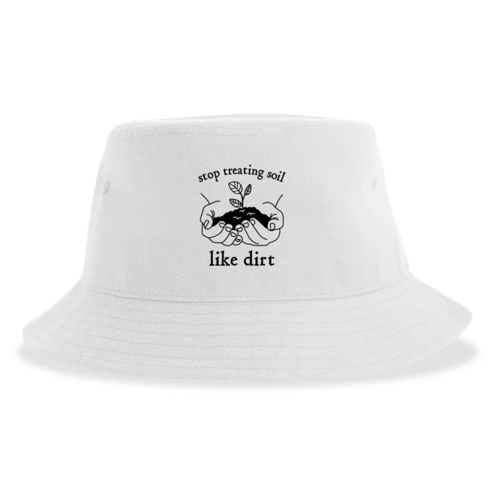 Stop Treating Soil Like Dirt Gift For Scientist Earth Day Sustainable Bucket Hat