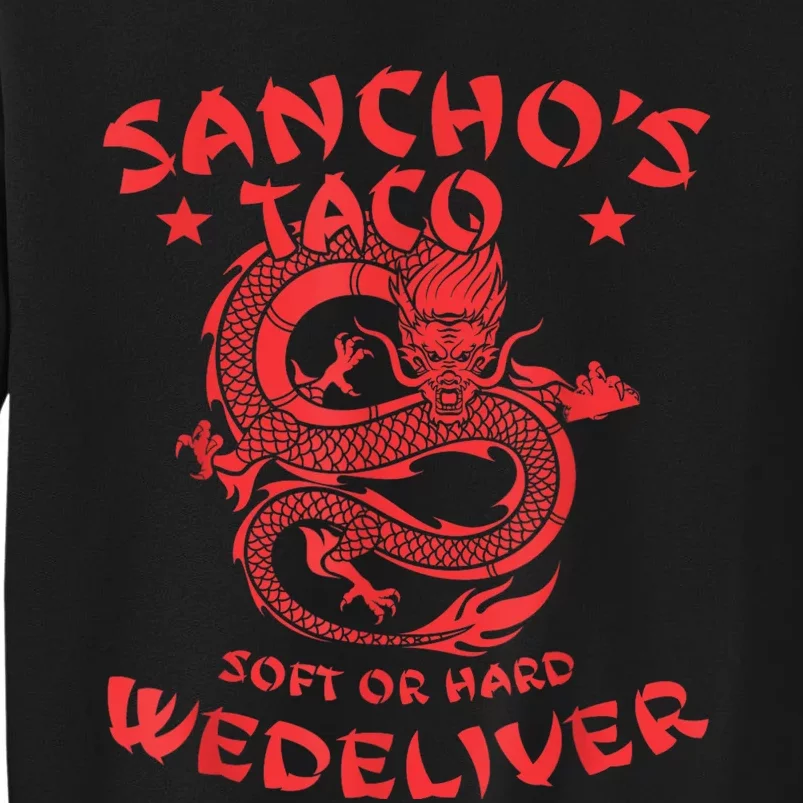 Sanchos Tacos Soft Or Hard We Deliver Apparel Sweatshirt