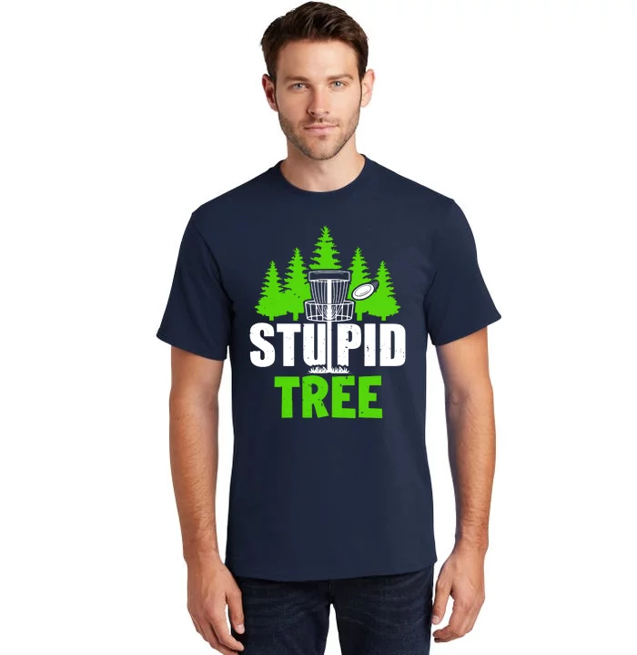 Stupid Tree Tall T-Shirt