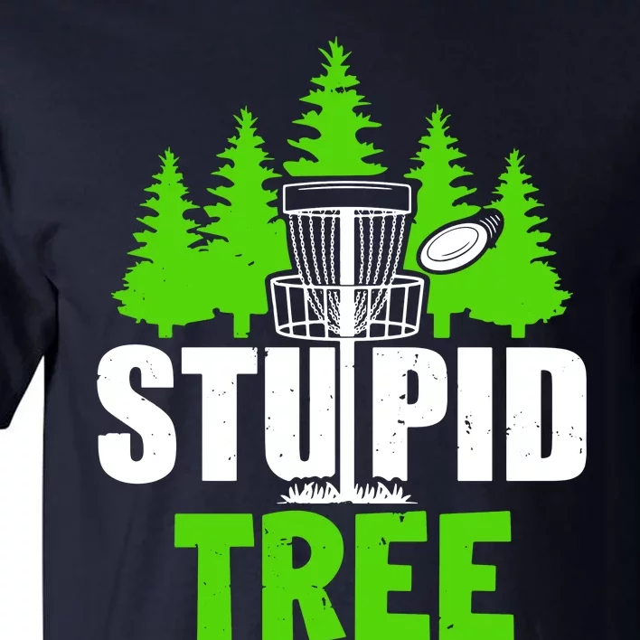 Stupid Tree Tall T-Shirt