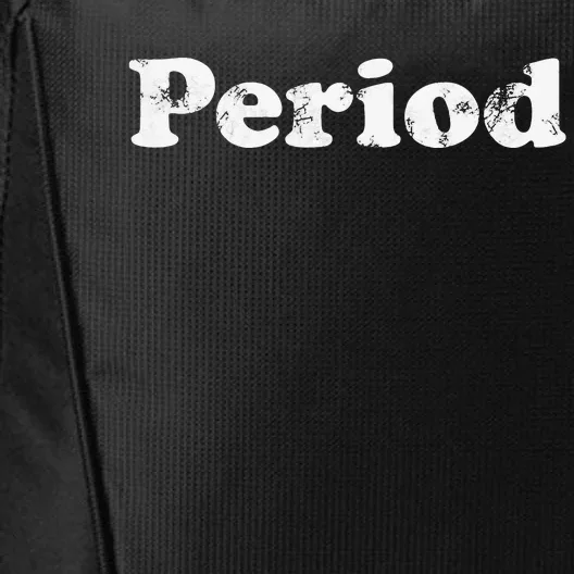 Shirt That Says Period City Backpack