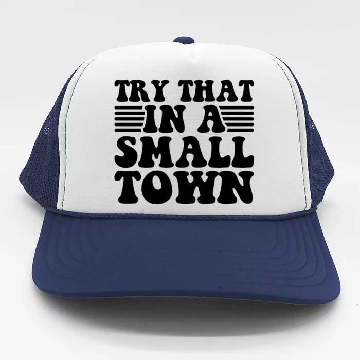 Small Town Trucker Hat