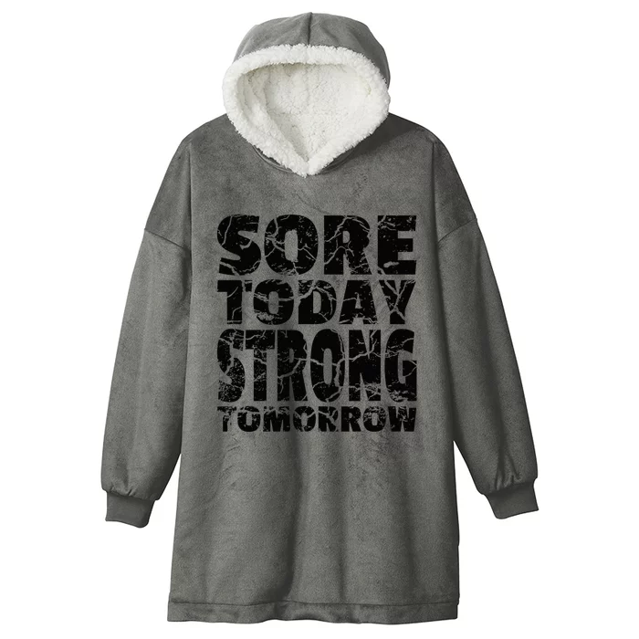 Sore Today Strong Tomorrow Fitness Strength Workout Gear Hooded Wearable Blanket