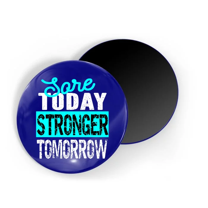 Sore Today Stronger Tomorrow Motivational Fitness Workout Gift Magnet