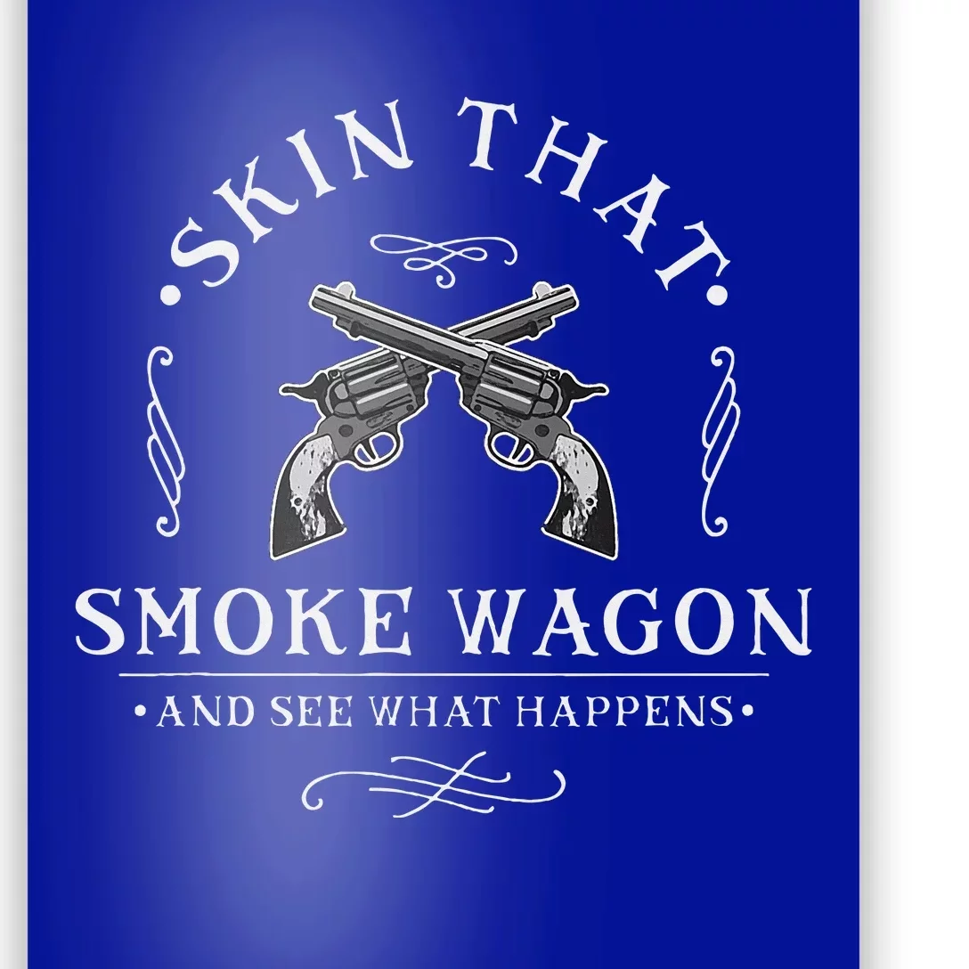 Skin That Smoke Wagon Western Distressed Revolver Cowboy Poster