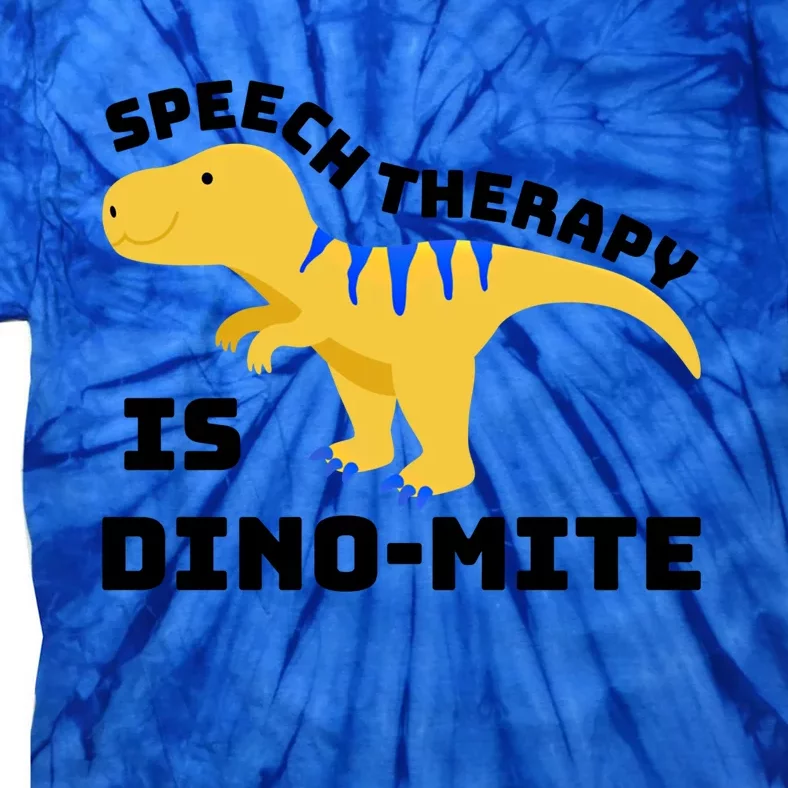 Speech Therapist Speech Therapy Is Dinogiftmite Gift Tie-Dye T-Shirt