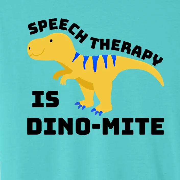 Speech Therapist Speech Therapy Is Dinogiftmite Gift ChromaSoft Performance T-Shirt