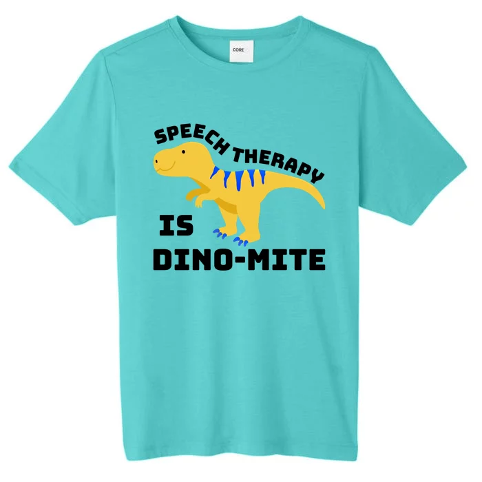 Speech Therapist Speech Therapy Is Dinogiftmite Gift ChromaSoft Performance T-Shirt