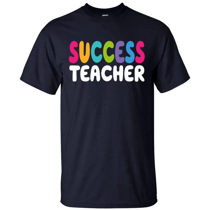 Success Teacher Tall T-Shirt