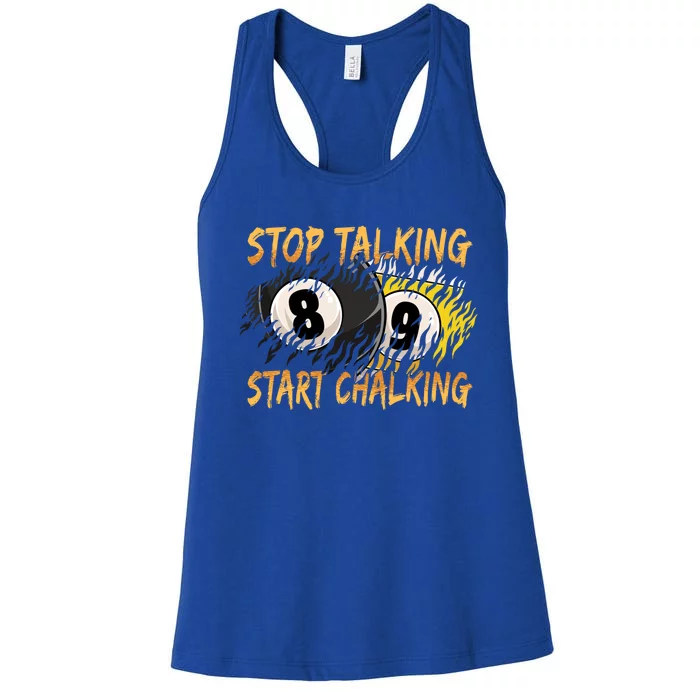 Stop Talking Start Chalking Billiards Cue 8ball Pool Gift Women's Racerback Tank