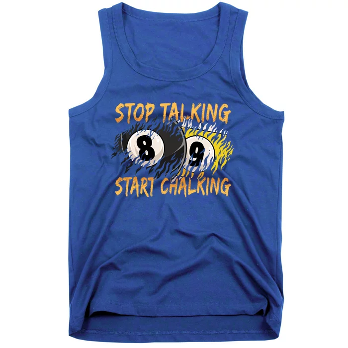 Stop Talking Start Chalking Billiards Cue 8ball Pool Gift Tank Top