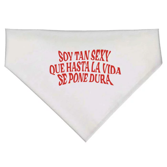 Soy Tan Sexy Que Hasta La Vida Se Pone Dura USA-Made Doggie Bandana