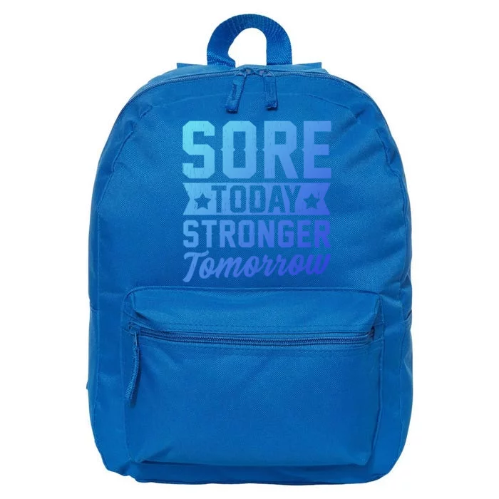 Sore Today Stronger Tomorrow Sore Muscles Gym Goer Fitness Gift 16 in Basic Backpack