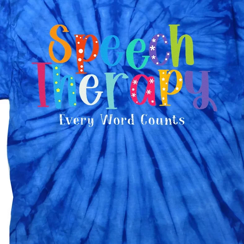 Speech Therapy Speech Language Pathologist Therapist Tie-Dye T-Shirt