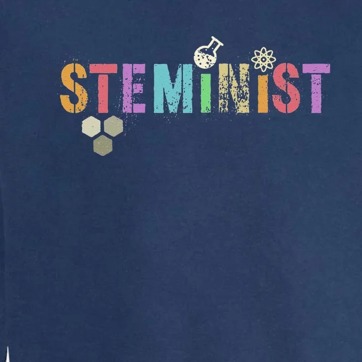 STEMINIST Technology Student STEM Teacher Women Engineering Garment-Dyed Sweatshirt