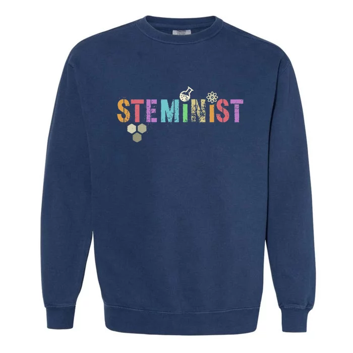 STEMINIST Technology Student STEM Teacher Women Engineering Garment-Dyed Sweatshirt