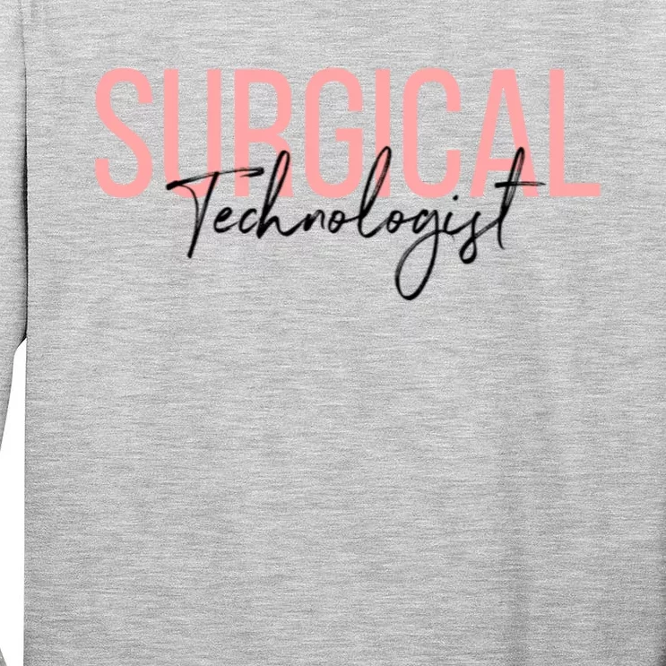 Surgical Technologist Scrub Tech Meaningful Gift Tall Long Sleeve T-Shirt