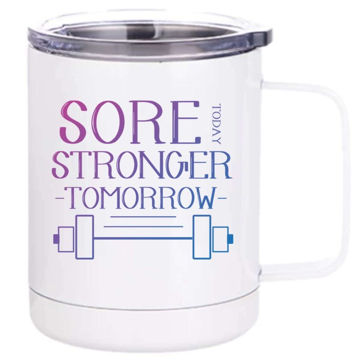 Sore Today Stronger Tomorrow Workout Fitness Gym Gift Front & Back 12oz Stainless Steel Tumbler Cup