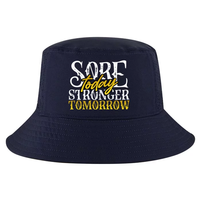 Sore Today Stronger Tomorrow Workout Motivation Fitness Gift Cool Comfort Performance Bucket Hat