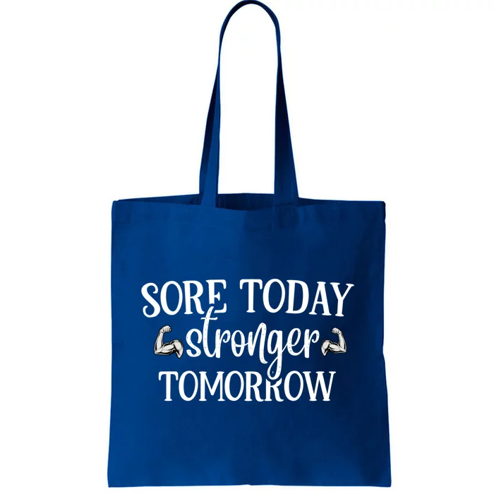 Sore Today Stronger Tomorrow01 Novelty Gym Fitnes Workout Gift Tote Bag