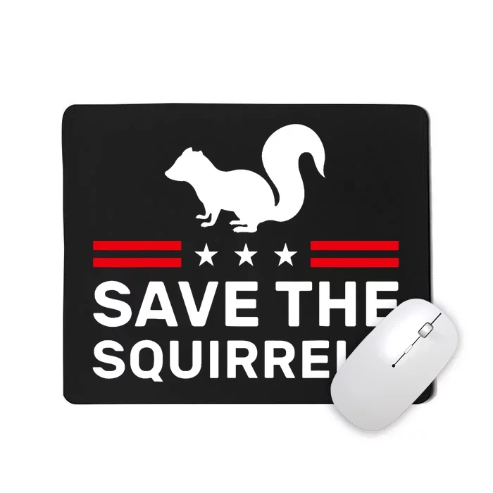 Save The Squirrels Justice For Peanut Mousepad