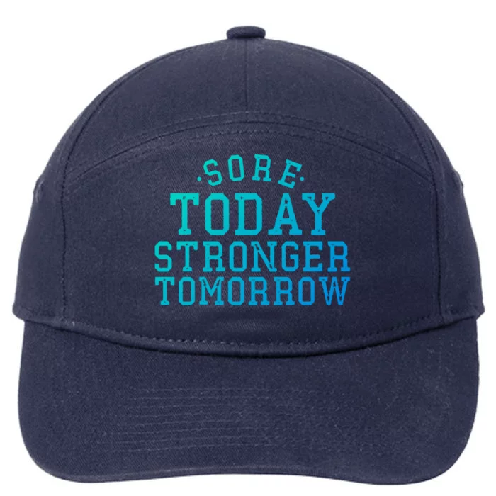 Sore Today Stronger Tomorrow Funny Workout Gym Exercise Gift 7-Panel Snapback Hat