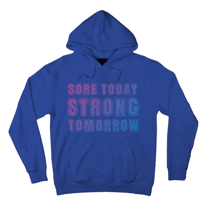 Sore Today Stronger Tomorrow Funny Gym Fitness Workout Gift Tall Hoodie