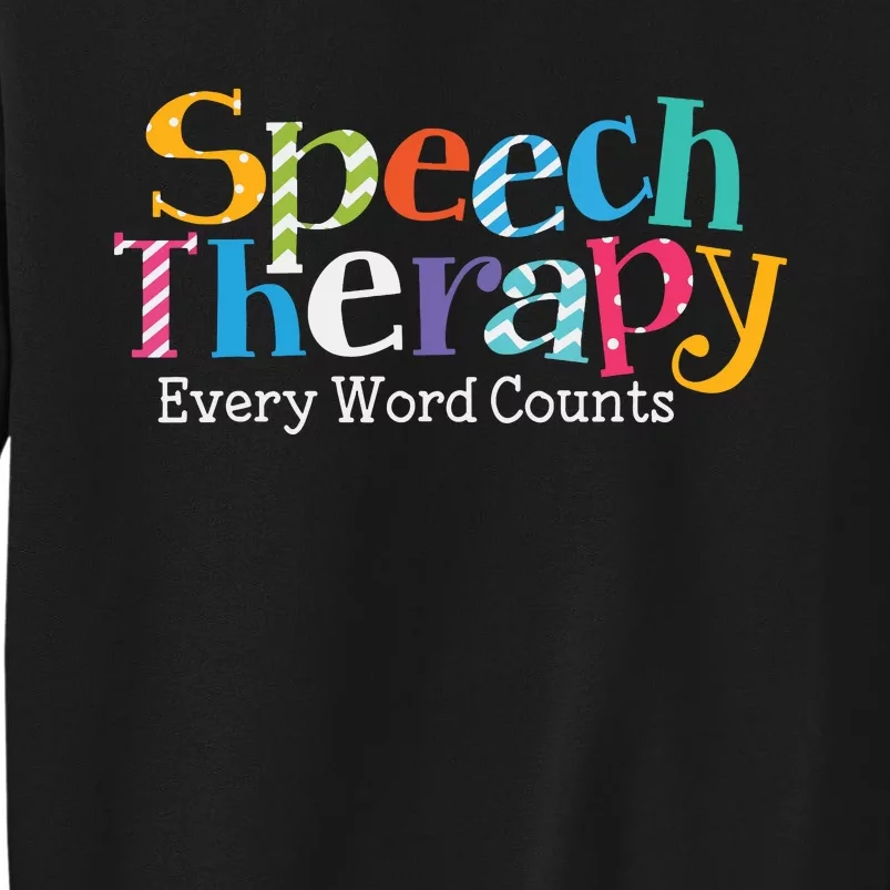 Speech Therapy Speech Language Pathologist Therapist Sweatshirt