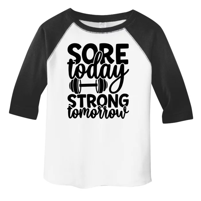 Sore Today Strong Tomorrow Gym Workout Motivational Gift Toddler Fine Jersey T-Shirt