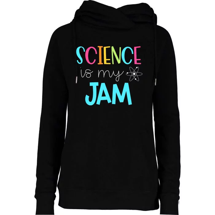 Science Teacher Science Is My Jam Womens Funnel Neck Pullover Hood