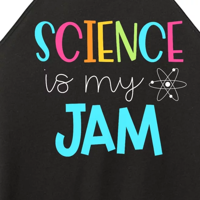 Science Teacher Science Is My Jam Women’s Perfect Tri Rocker Tank