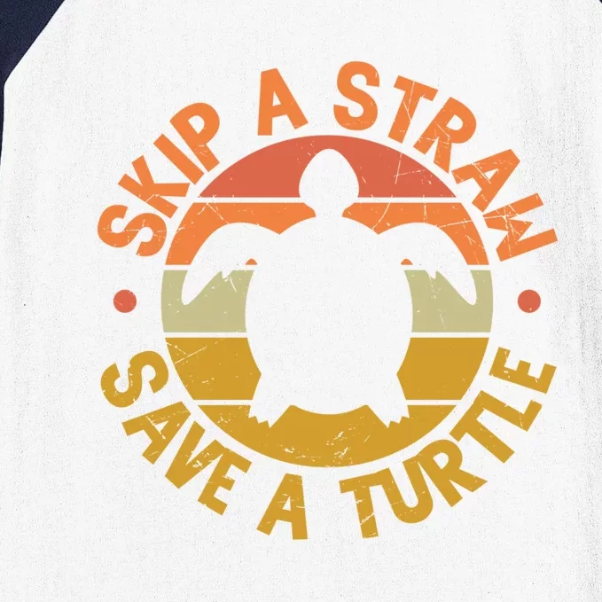 Save The Sea Turtles Skip A Straw Healthy Ocean Awareness Funny Gift Baseball Sleeve Shirt