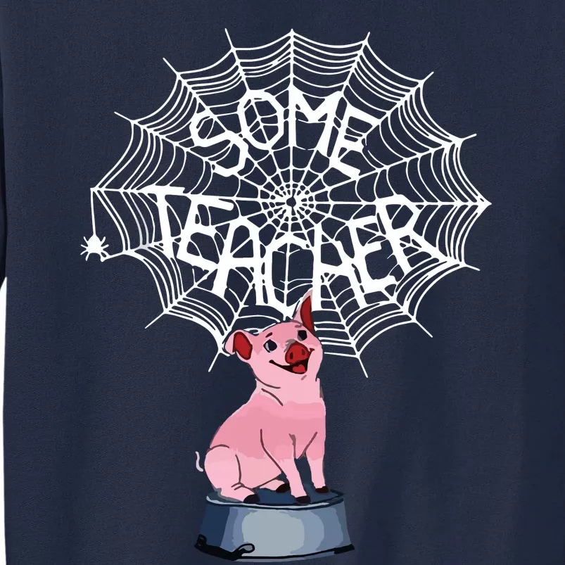 Some Teacher Spiderweb Pig Tall Sweatshirt