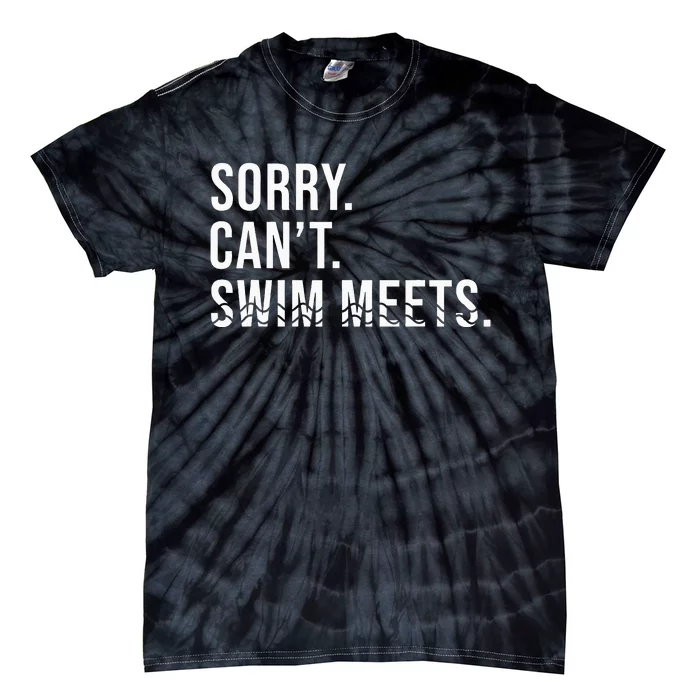 Swim Tees Sorry Can't Swim Meets Funny Swimming Tie-Dye T-Shirt