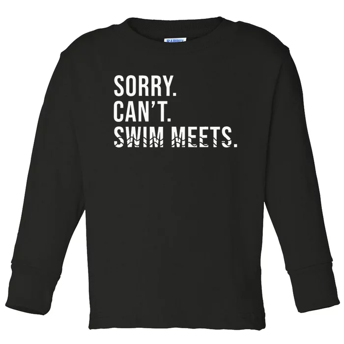 Swim Tees Sorry Can't Swim Meets Funny Swimming Toddler Long Sleeve Shirt