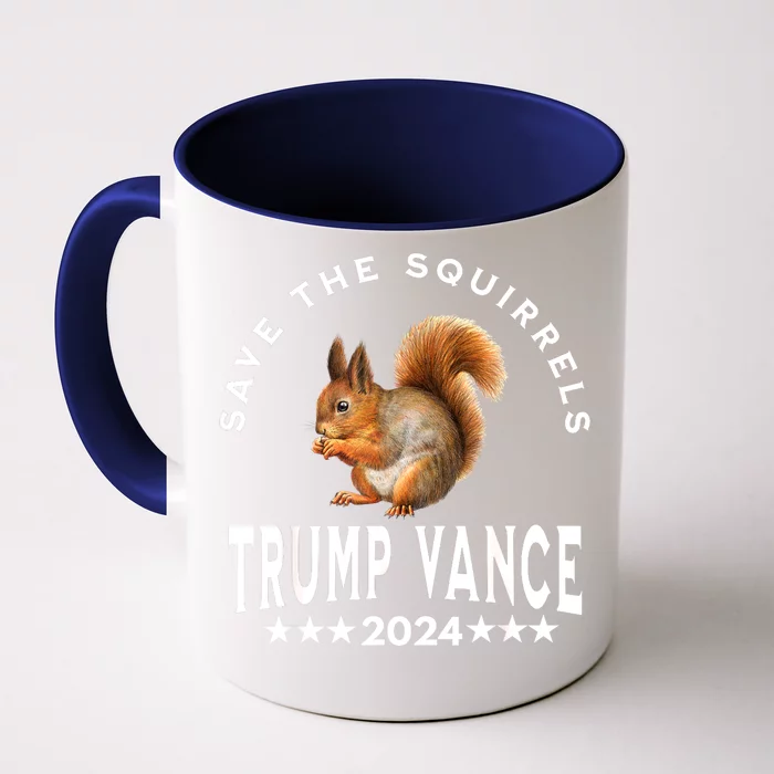 Save The Squirrels Save The Squirrels Trump Vance 2024 Gift Front & Back Coffee Mug