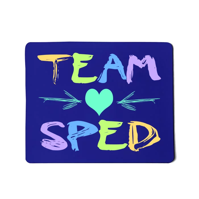 Sped Team Special Education Student Teacher Great Gift Mousepad