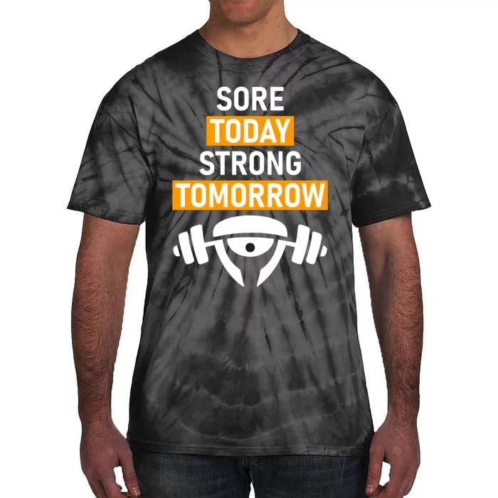 Sore Today Strong Tomorrow Gym Tie-Dye T-Shirt