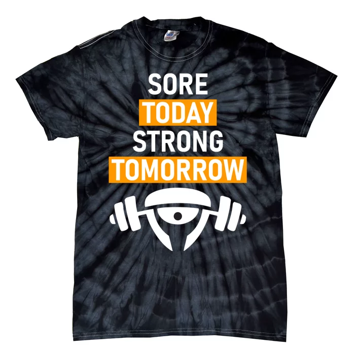 Sore Today Strong Tomorrow Gym Tie-Dye T-Shirt