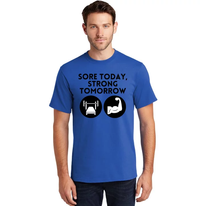 Sore Today Strong Tomorrow Motivational Design Gift Tall T-Shirt