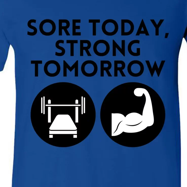 Sore Today Strong Tomorrow Motivational Design Gift V-Neck T-Shirt