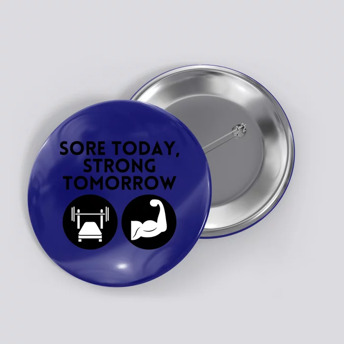 Sore Today Strong Tomorrow Motivational Design Gift Button