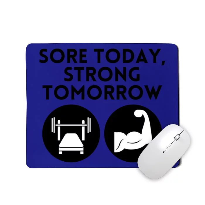 Sore Today Strong Tomorrow Motivational Design Gift Mousepad