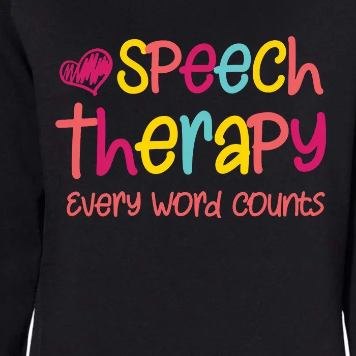 Speech Therapy Speech Language Pathologist Outfit SLP Gift Womens California Wash Sweatshirt