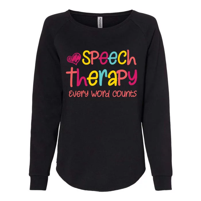 Speech Therapy Speech Language Pathologist Outfit SLP Gift Womens California Wash Sweatshirt