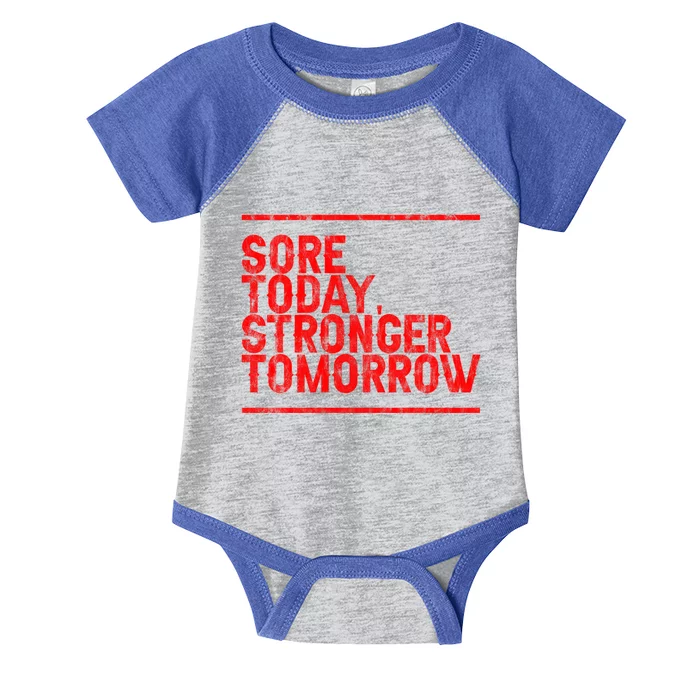 Sore Today Stronger Tomorrow Gift Infant Baby Jersey Bodysuit