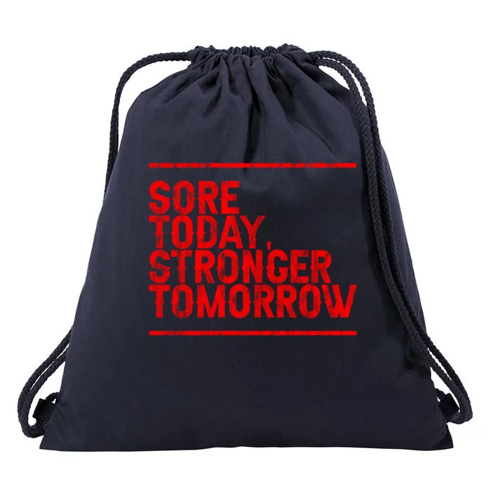 Sore Today Stronger Tomorrow Gift Drawstring Bag