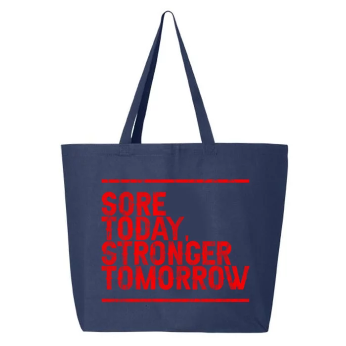 Sore Today Stronger Tomorrow Gift 25L Jumbo Tote